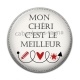 Cabochon Résine - mon chéri c'est le meilleur