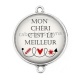 Connecteur Cabochon Argent - mon chéri c'est le meilleur