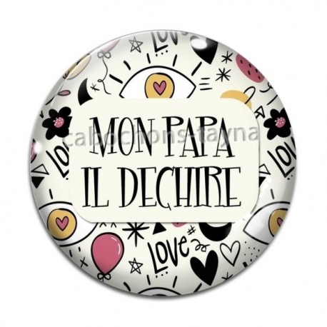 Cabochon Verre - mon papa il déchire