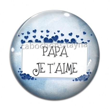Cabochon Verre - papa je t'aime