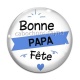 Cabochon Verre - bonne fête papa