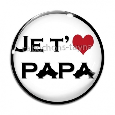 Cabochon Verre - je t'aime papa