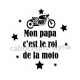 mon papa c'est le roi de la moto