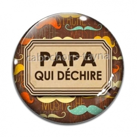 Cabochon Verre - un papa qui déchire