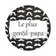 le plus gentil papa