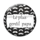 Cabochon Verre - le plus gentil papa