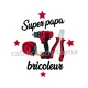 super papa bricoleur