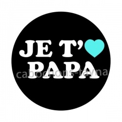 je t'aime papa