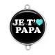 Connecteur Cabochon Argent - je t'aime papa