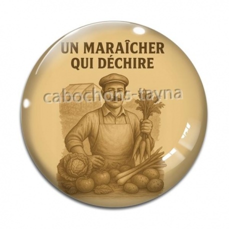 Cabochon Verre - un maraîcher qui déchire