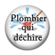 Cabochon Résine - plombier qui déchire