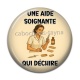 Cabochon Résine - une aide soignante qui déchire