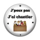 Cabochon Résine - J'peux pas j'ai chantier