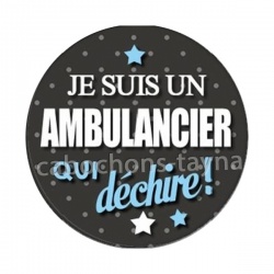 je suis un ambulancier qui déchire