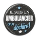 Cabochon Résine - je suis un ambulancier qui déchire