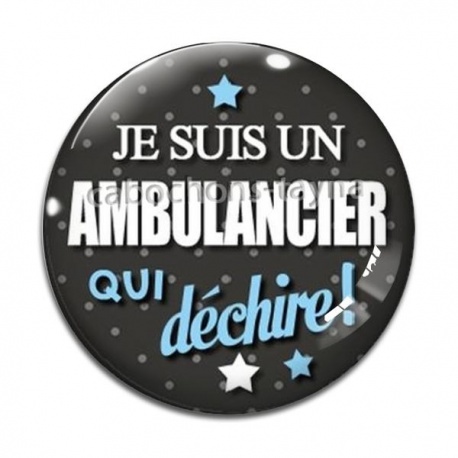 Cabochon Verre - je suis un ambulancier qui déchire