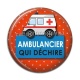 Cabochon Résine - ambulancier qui déchire