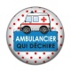 Cabochon Résine - je suis un ambulancier qui déchire