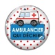 Cabochon Verre - je suis un ambulancier qui déchire
