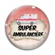 Cabochon Verre -  super ambulancière