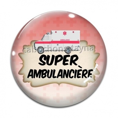 Cabochon Verre -  super ambulancière