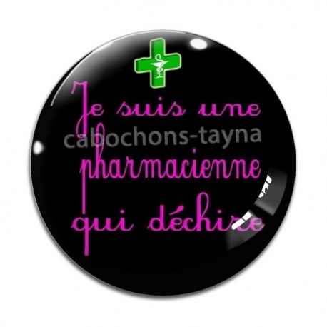 Cabochon Verre - je suis une pharmacienne qui déchire