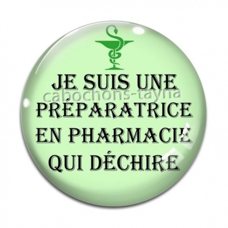 Cabochon Verre - je suis une préparatrice en pharmacie qui déchire
