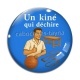 Cabochon Verre - un kiné qui déchire