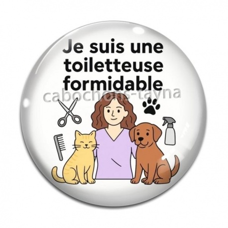 Cabochon Verre - je suis une toiletteuse formidable