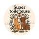 super toiletteuse