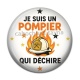Cabochon Résine - je suis un pompier qui déchire