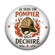 Cabochon Résine - je suis un pompier qui déchire
