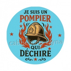 je suis un pompier qui déchire