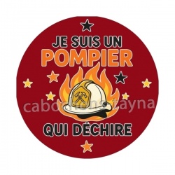 je suis un pompier qui déchire