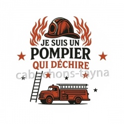je suis un pompier qui déchire