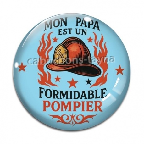 Cabochon Verre - mon papa est un formidable pompier