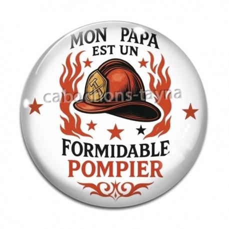 Cabochon Verre - mon papa est un formidable pompier