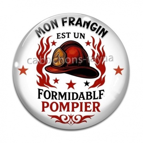 Cabochon Verre - mon frangin est un formidable pompier