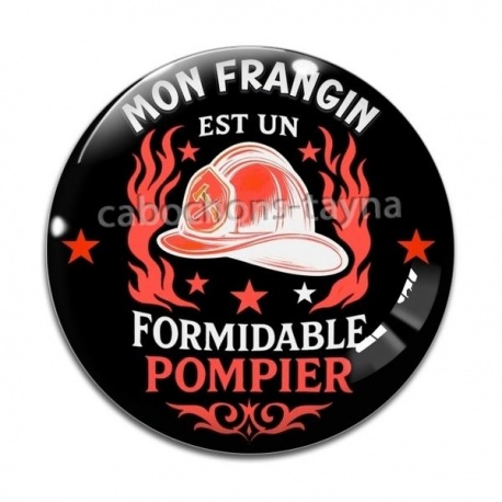 Cabochon Verre - mon frangin est un formidable pompier