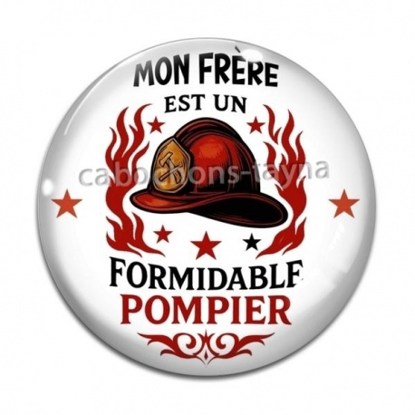 Cabochon Verre - mon frère est un formidable pompier