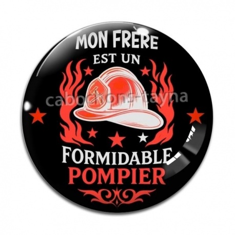 Cabochon Verre - mon frère est un formidable pompier