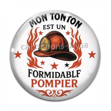 Cabochon Verre - mon tonton est un formidable pompier