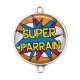 Connecteur Cabochon Argent - super parrain