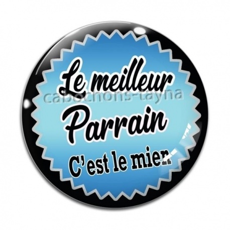 Cabochon Verre - le meilleur parrain c'est le mien