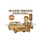 un super moniteur d'auto école
