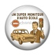 Cabochon Résine - un super moniteur d'auto école