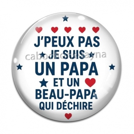 Cabochon Verre -  j'peux pas je suis un papa et un beau papa qui déchire