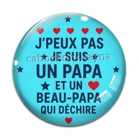 Cabochon Verre -  j'peux pas je suis un papa et un beau papa qui déchire