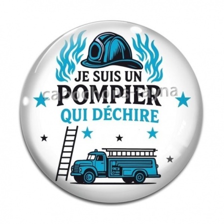 Cabochon Verre - je suis un pompier qui déchire