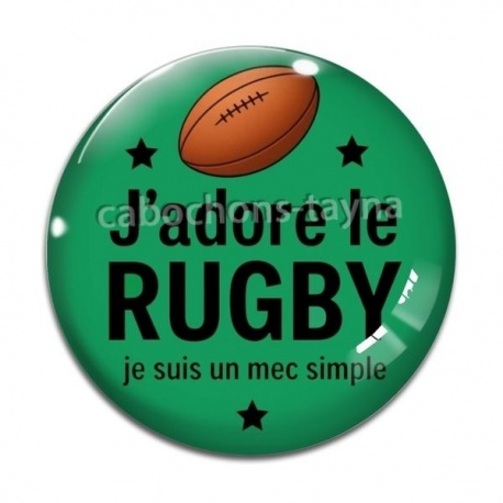Cabochon Verre - j'adore le rugby je suis un mec simple